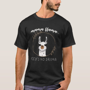 Mama Llama Need s No Drama & Cute Mom T-Shirt