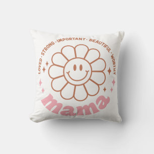 Mama: Loved Strong Important Beautiful Worthy Cushion