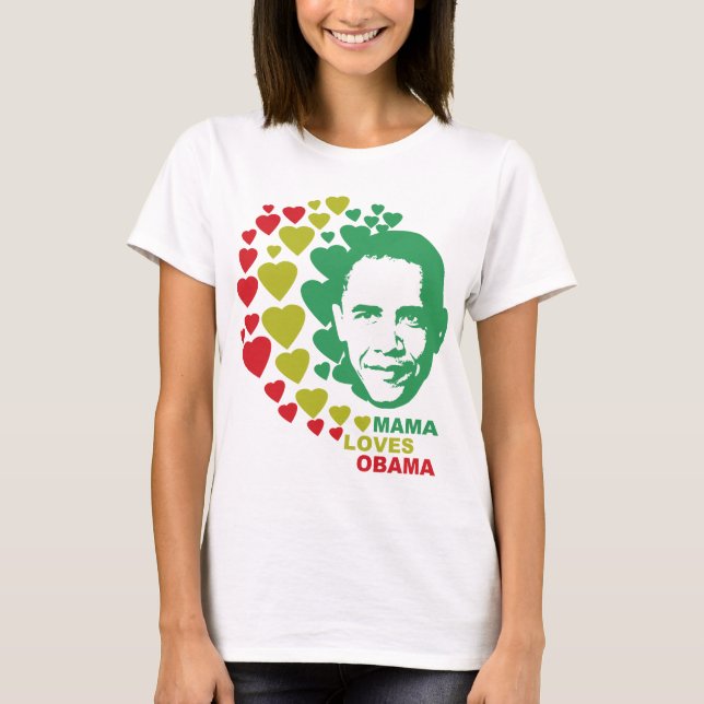 Mama Loves Barack Obama T-Shirt (Front)