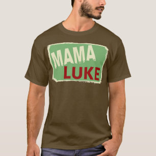 Mama Luke T-Shirt
