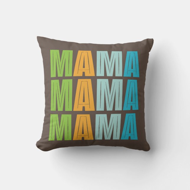 Mama Mama Mama  Cushion (Front)