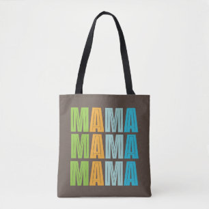 Mama Mama Mama  Tote Bag