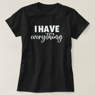 Mama & Me Outfit "I Have Everything" Mummy Black  T-Shirt