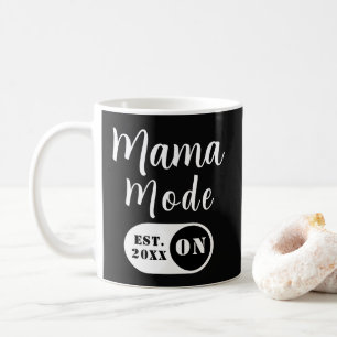Mama Mode ON, Est Year Custom Mum Black Coffee Mug