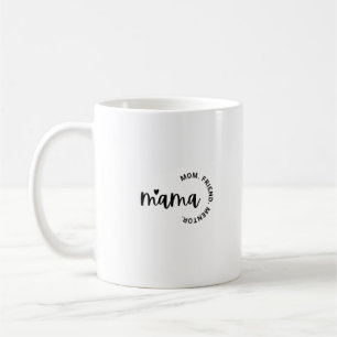 Mama- Mom,Friend Mentor Kids' Basic T-Shirt Coffee Mug