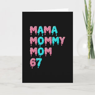 Mama Mommy Mom Bruh 67 Funny Meme Gen Alpha Slang  Card