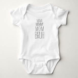 MAMA. MOMMY. MOM. BRUH. BABY BODYSUIT