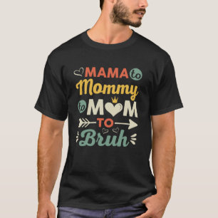 MAMA MOMMY MOM BRUH  Boy Mum Life Mothers Day T-Shirt