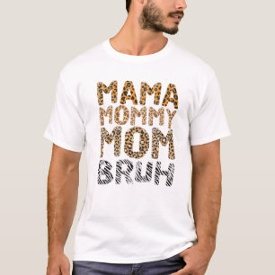 Mama Mommy Mom Bruh Funny Leopard Vintage Mothers T-Shirt