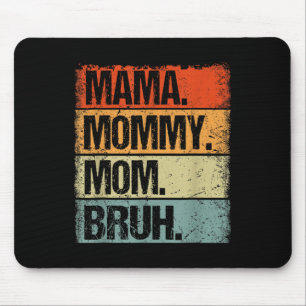 Mama Mommy Mom Bruh Funny Mothers Day Vintage Mouse Mat