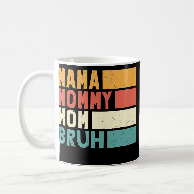 Mama Mommy Mom Bruh Funny Mothers Day Women Retro Coffee Mug (Left)