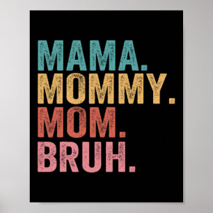 Mama Mommy Mom Bruh Mothers Day Vintage Funny Moth Poster