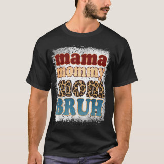 Mama Mommy Mom Bruh Vintage Leopard Mother's Day 2 T-Shirt