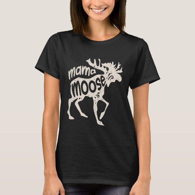 Mama Moose T Shirt Women Mothers Day Family (Front)