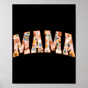 Mama Mothers Day Gardener Mama Flowers Cute 1 Poster