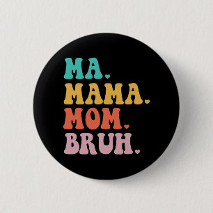 Mama Mum Bruh Heart Mum Life Boys Fun Mothers Day 6 Cm Round Badge