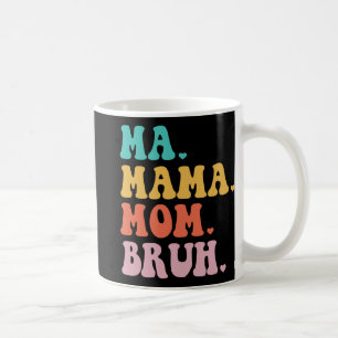 Mama Mum Bruh Heart Mum Life Boys Fun Mothers Day Coffee Mug