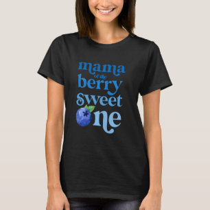 Mama Mum First Birthday Berry Sweet One Blueberry T-Shirt