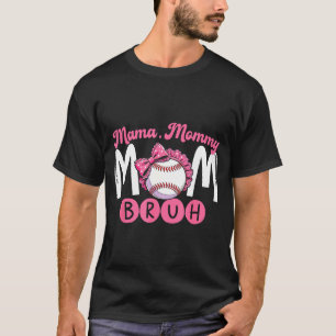 Mama mummy bruh baseball mum cute pink bow game da T-Shirt