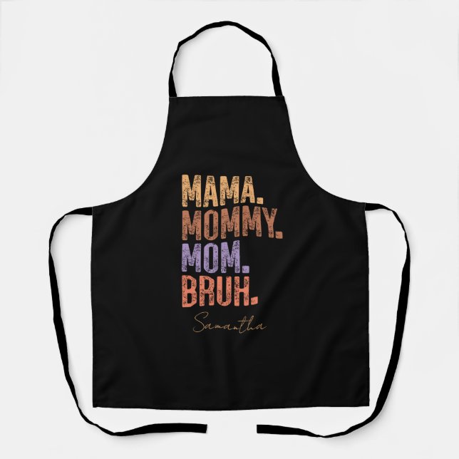 Mama. Mummy. Mum. Bruh Apron (Front)