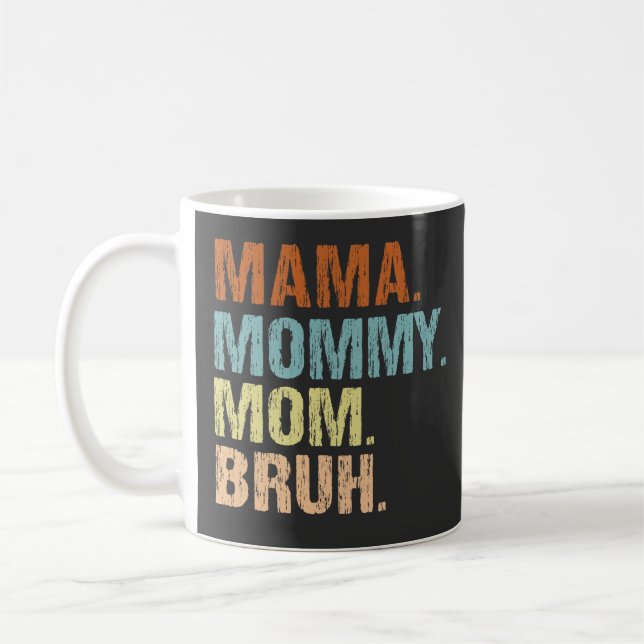 Mama Mummy Mum Bruh Boy Mum Mothers Day  Coffee Mug (Left)