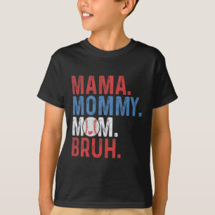 Mama Mummy Mum Bruh Bysebyll Mum Mothers Day Vinta T-Shirt