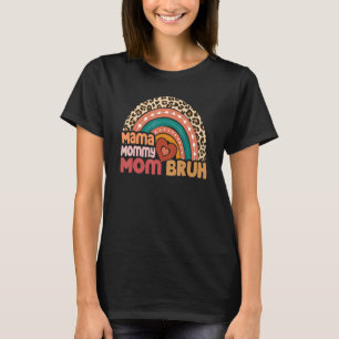 Mama Mummy Mum Bruh Cool Leopard Rainbow Mother's T-Shirt