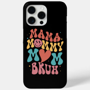 Mama Mummy Mum Bruh Gift For Women Mother day iPhone 15 Pro Max Case