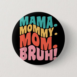 Mama Mummy Mum Bruh Groovy Mothers Day 1 6 Cm Round Badge