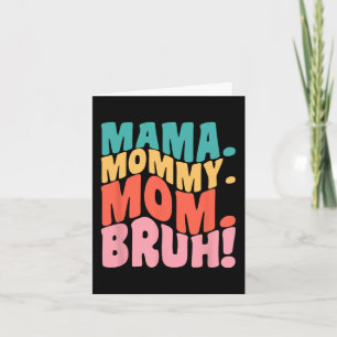 Mama Mummy Mum Bruh Groovy Mothers Day 1  Card