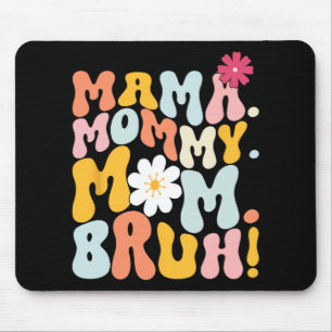 Mama Mummy Mum Bruh Groovy Mothers Day  Mouse Mat