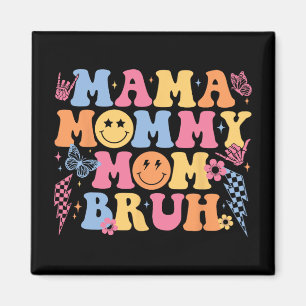 Mama Mummy Mum Bruh Happy Mothers Day Women Mum Li Magnet
