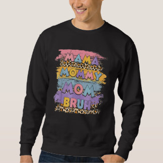 Mama Mummy Mum Bruh Leopard Boho Happy Mother Day Sweatshirt