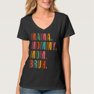 Mama Mummy Mum Bruh Mummy And Me Boy Mum Life Leo T-Shirt