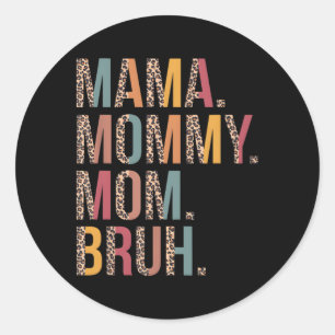 Mama Mummy Mum Bruh Mummy And Me Leopard Mother'S Classic Round Sticker