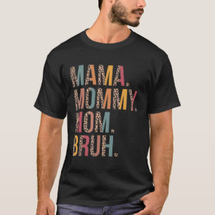 Mama Mummy Mum Bruh Mummy And Me Leopard Mother'S T-Shirt