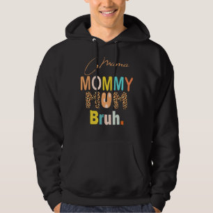 Mama Mummy Mum Bruh Mummy And Me  Mum Leopard Hoodie