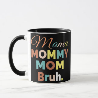 Mama Mummy Mum Bruh Mummy And Me Mum s For Women  Mug
