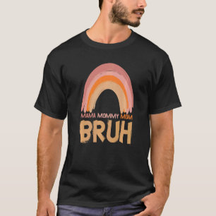 Mama Mummy Mum Bruh Proud Moms Of Boys Designs T-Shirt
