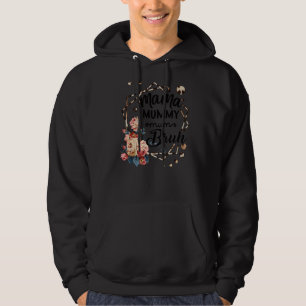 Mama Mummy Mum Bruh Rose Cute Mother's Day Quotes Hoodie