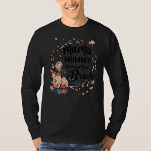Mama Mummy Mum Bruh Rose Cute Mother's Day Quotes T-Shirt