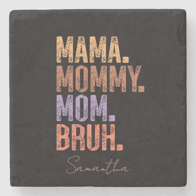 Mama. Mummy. Mum. Bruh Stone Coaster (Front)