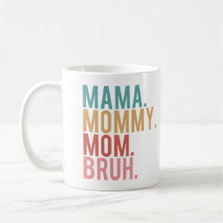 Mama Mummy Mum Bruh Vintage Funny Mother Coffee Mug