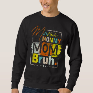 Mama Mummy Mum Bruh Vintage Mother's Day 2022 Sweatshirt