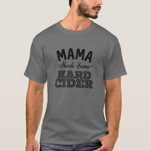 Mama Needs A Hard Cider Funny Fall Pumpkin T-Shirt