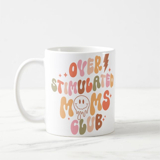 Mama Needs a Minute: Overstimulated Moms Club Mug (Left)