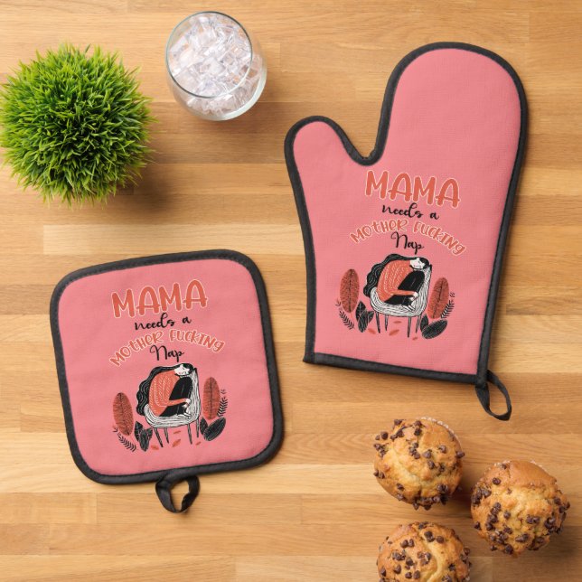 Mama Needs A Mother F*cking Nap Oven Mitt & Pot Holder Set (Top Down)