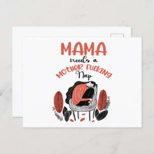 Mama Needs A Mother F*cking Nap Postcard