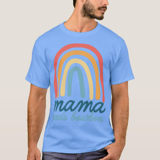 Mama Needs Bourbon Kentucky Mum Bohemian Rainbow M T-Shirt