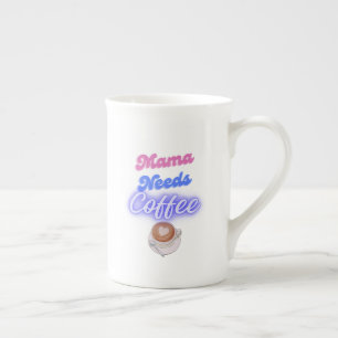 Mama Needs Coffee Bone China Mug